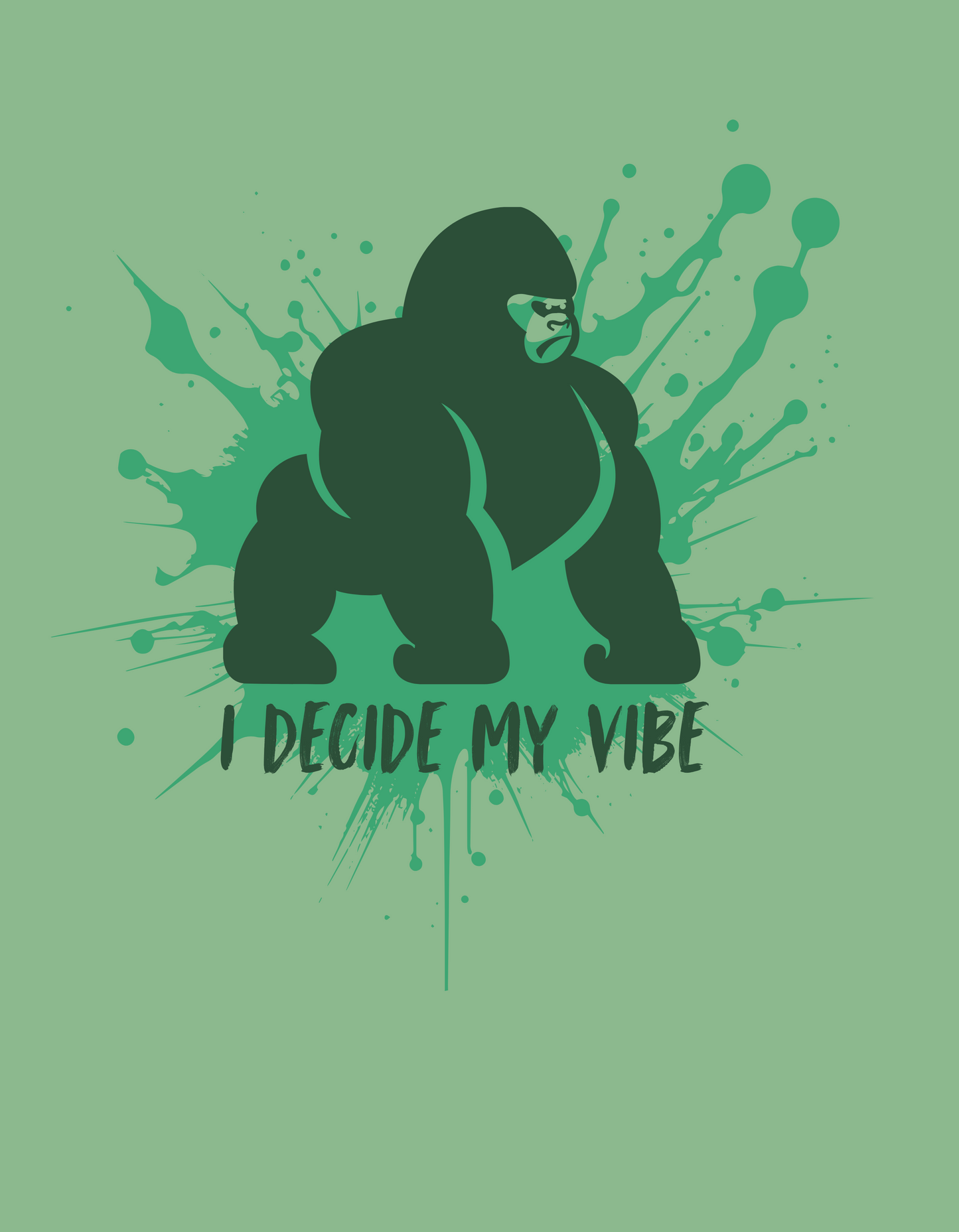 Gorilla Vibes – "I Decide My Vibe" Tee