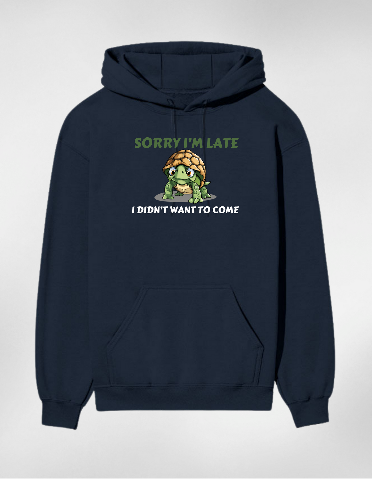 “Sorry I’m Late”  Unisex Hoodie