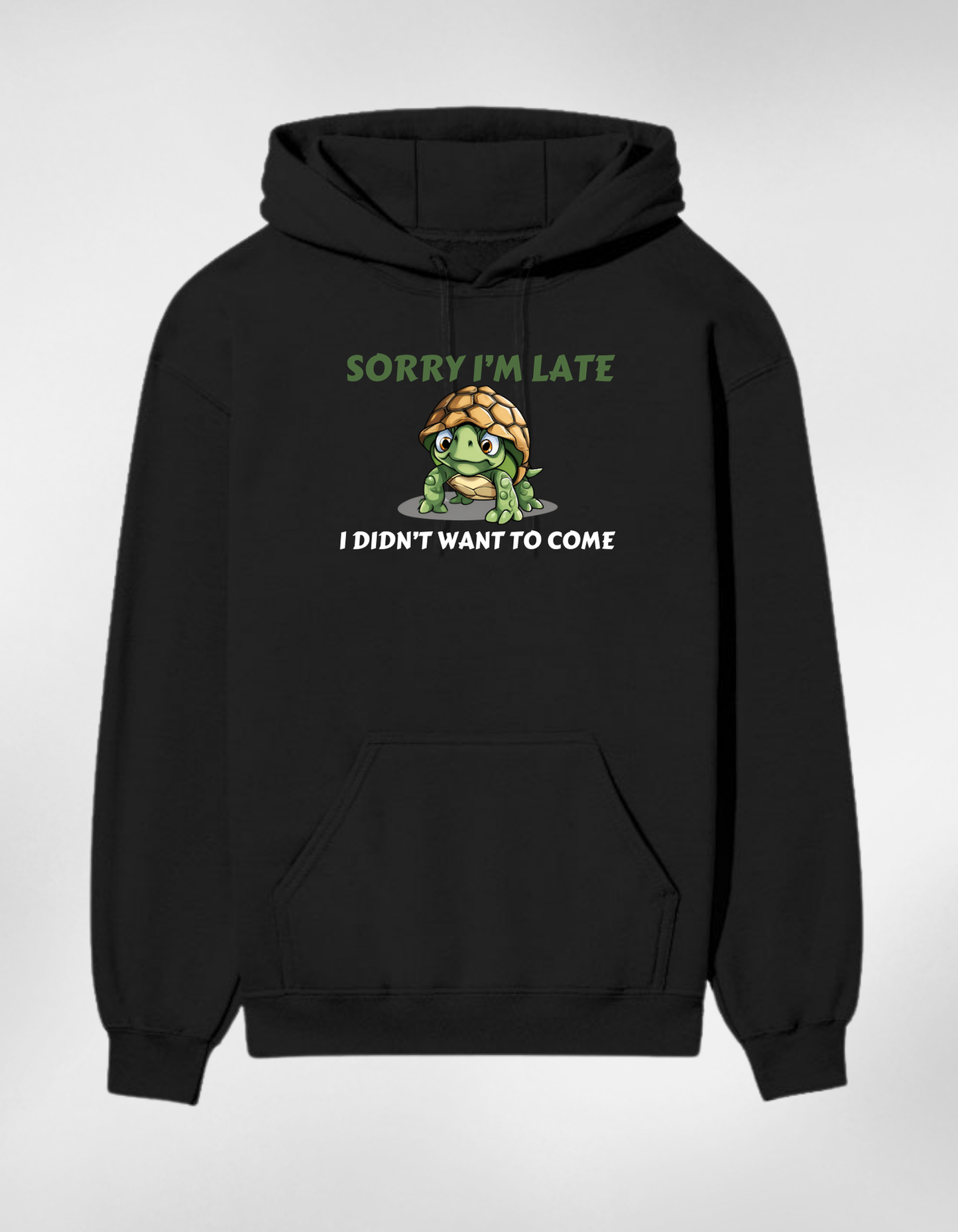 “Sorry I’m Late”  Unisex Hoodie
