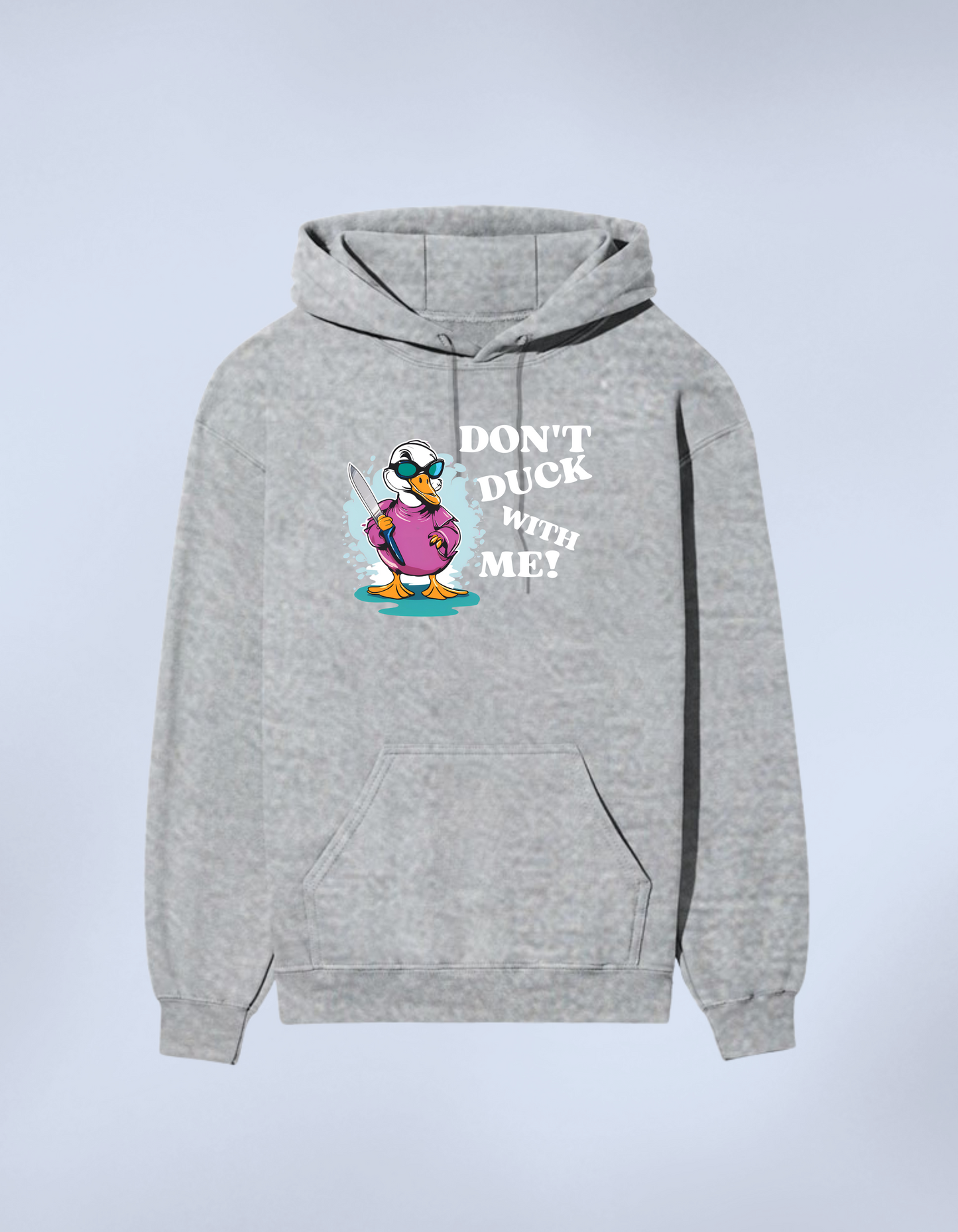Don’t Duck With Me Premium Cotton Unisex Hoodie