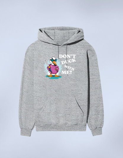 Don’t Duck With Me Premium Cotton Unisex Hoodie