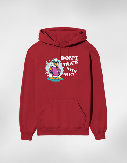 Don’t Duck With Me Premium Cotton Unisex Hoodie