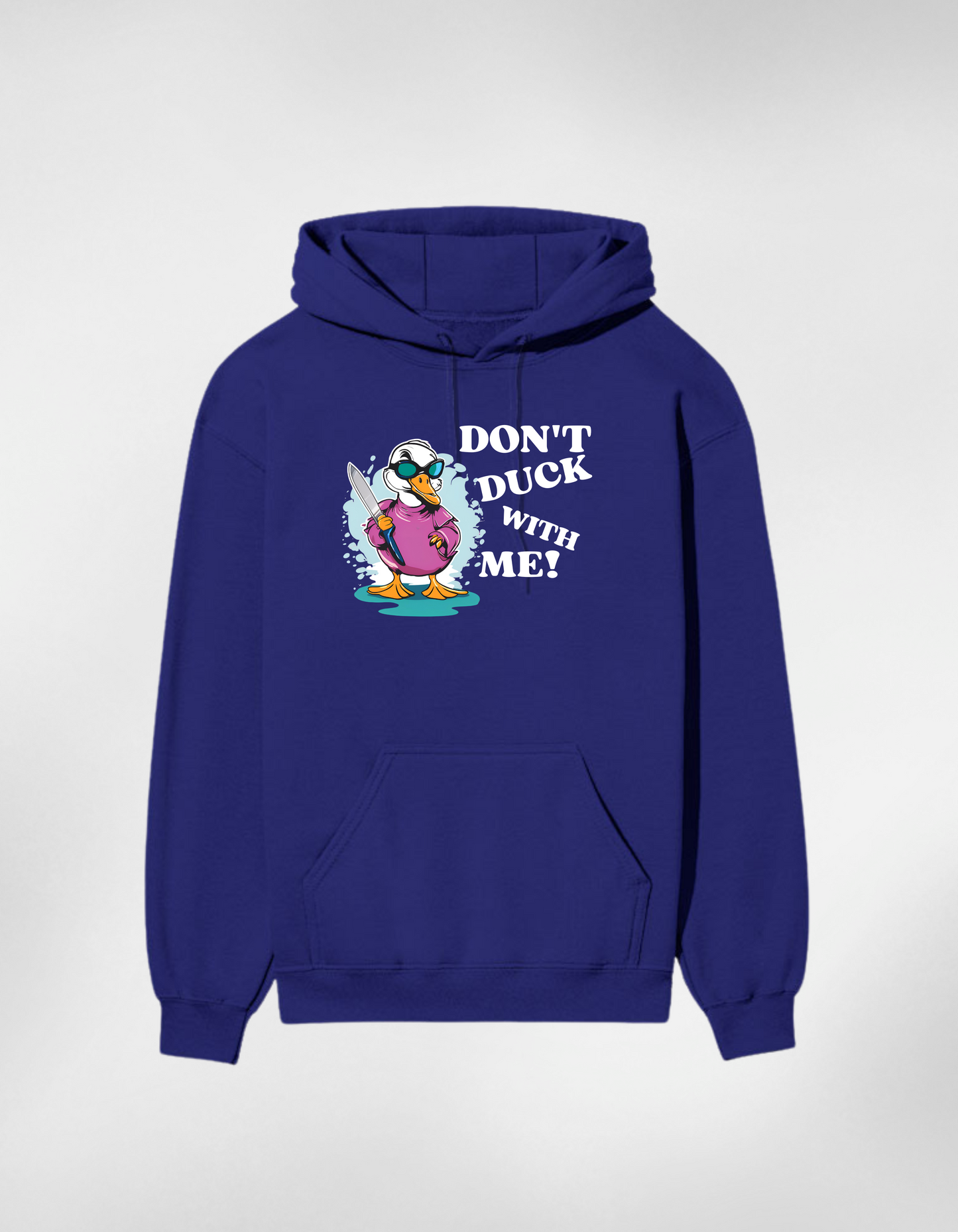 Don’t Duck With Me Premium Cotton Unisex Hoodie