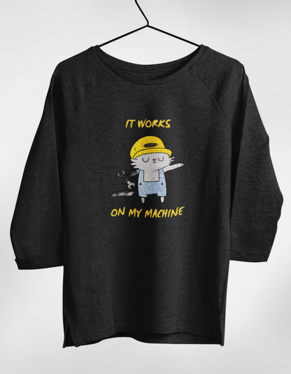 “It Works on My Machine” Women’s 3/4 Sleeve T-Shirt