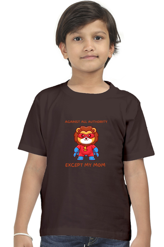 “Against All Authority Except My Mom” Kids’ T-Shirt