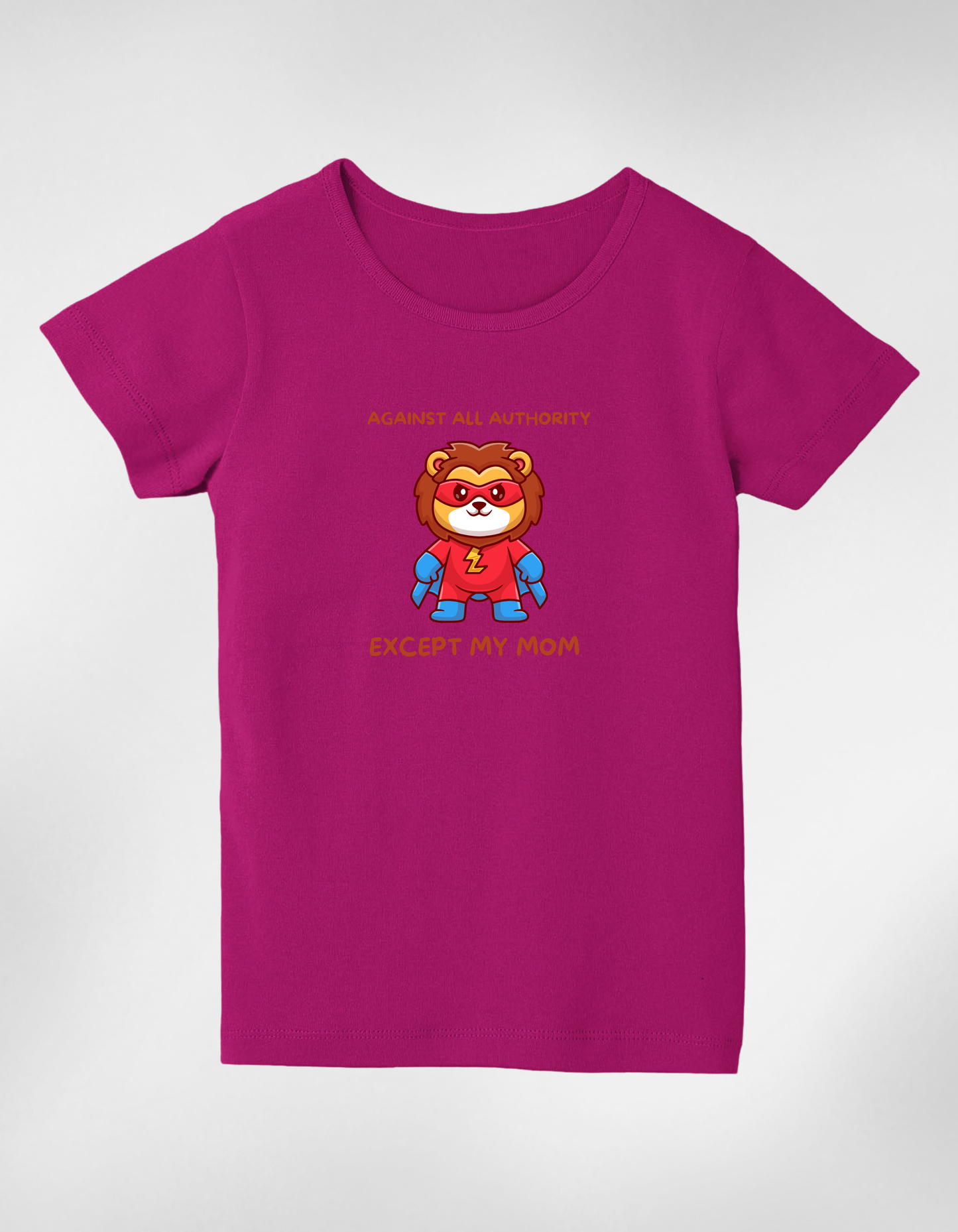 Against All Authority Except My Mom” Kids’ T-Shirt