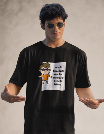 "Agree With You? Nah!" Classic T-Shirt
