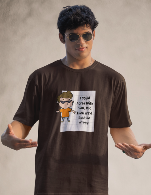 "Agree With You? Nah!" Classic T-Shirt