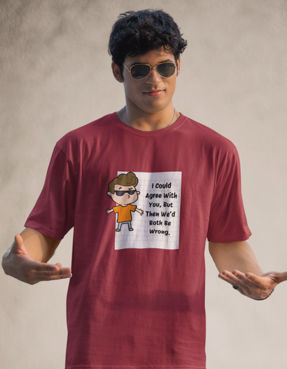 "Agree With You? Nah!" Classic T-Shirt