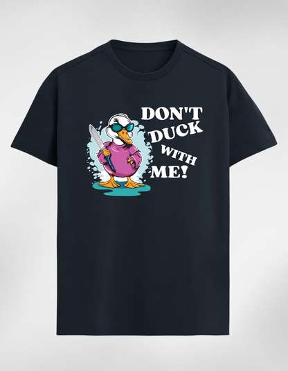 Don’t Duck With Me Unisex Classic T-Shirt