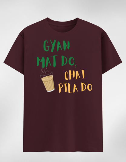 Gyan Mat Do Chai Pila Do Unisex Classic T-Shirt