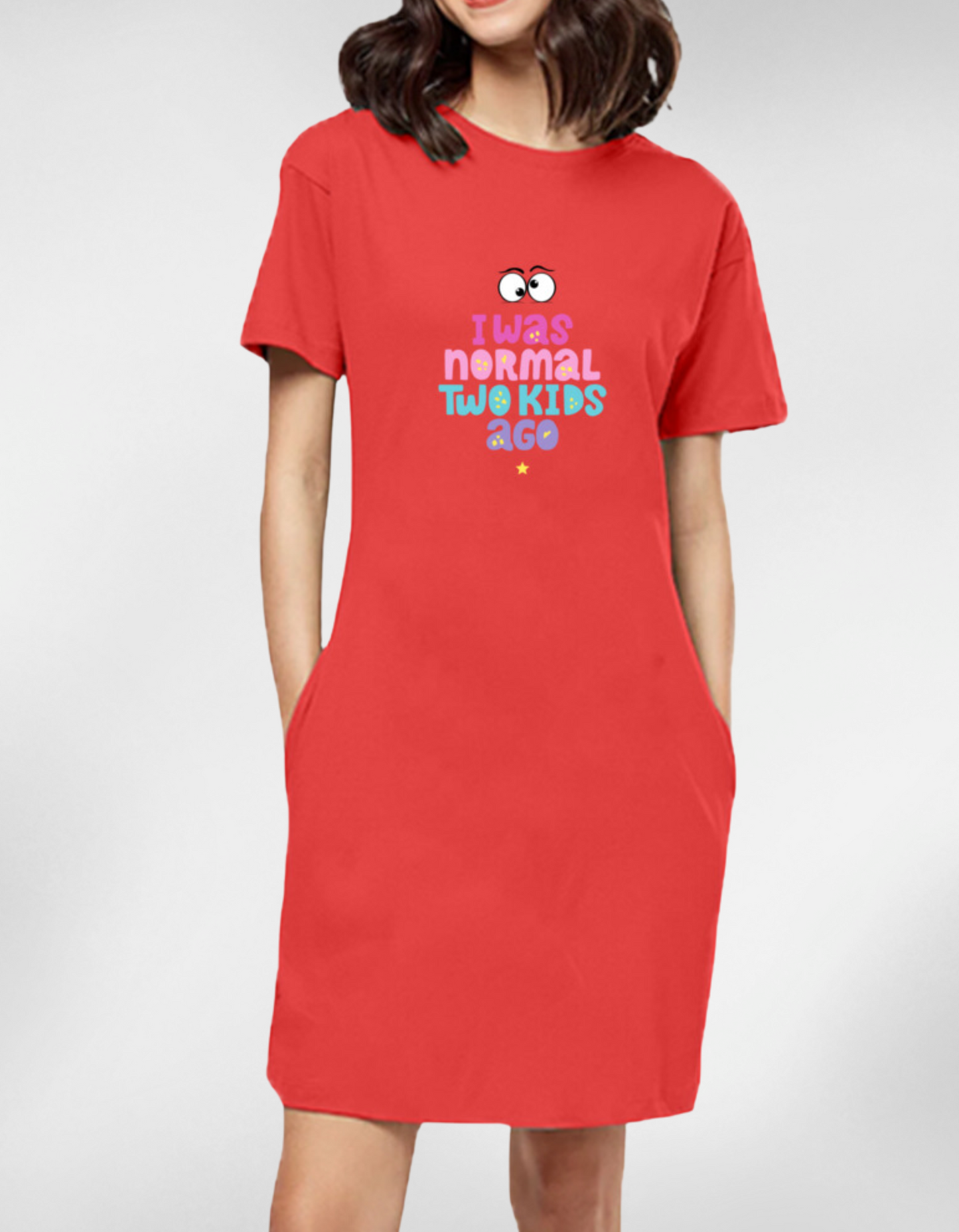 “I Was Normal Two Kids Ago” T-Shirt Dress