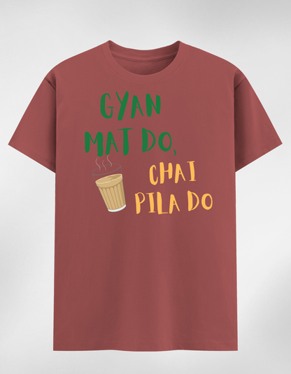 Gyan Mat Do Chai Pila Do Unisex Classic T-Shirt