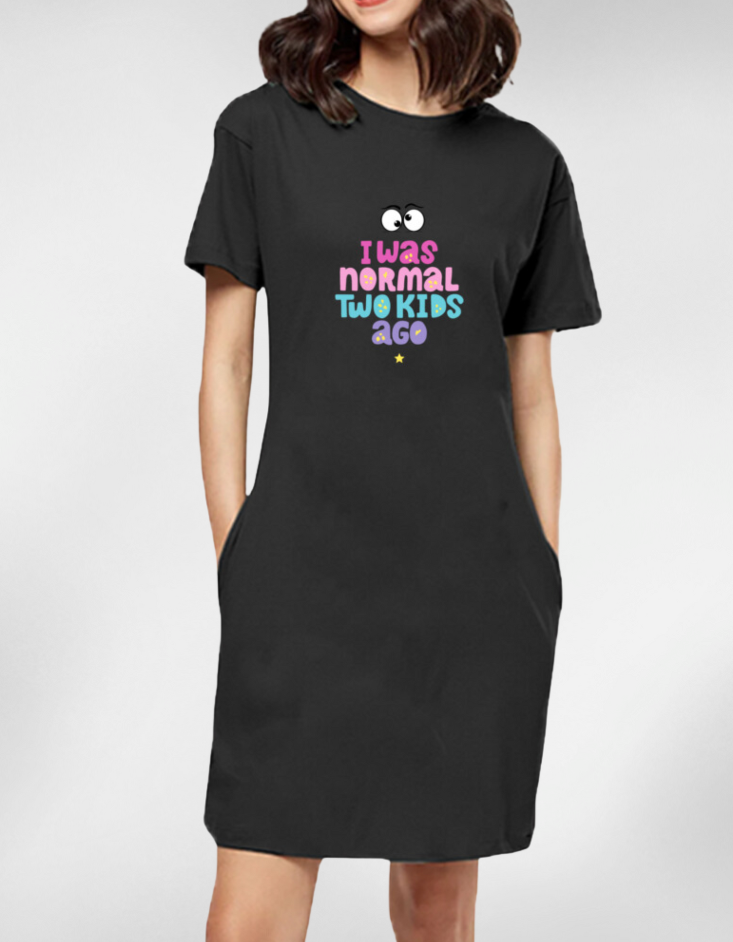 “I Was Normal Two Kids Ago” T-Shirt Dress
